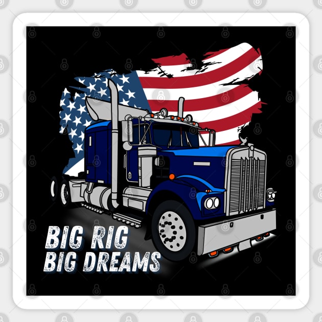 Big Rig Big Dreams USA 18 Wheeler Trucker Sticker by Carantined Chao$